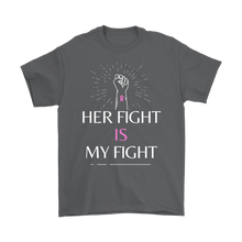 Load image into Gallery viewer, "Her Fight is My Fight" Men's Breast Cancer T-Shirt