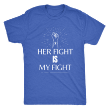 Load image into Gallery viewer, "Her Fight is My Fight" Mens T-Shirt(White Lettering)