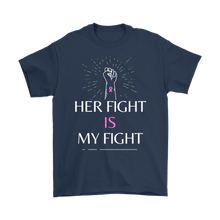 Load image into Gallery viewer, "Her Fight is My Fight" Men's Breast Cancer T-Shirt