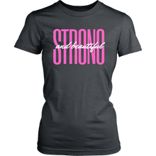 Load image into Gallery viewer, "Strong &amp; Beautiful" Breast Cancer T-Shirt