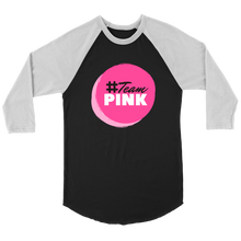 Load image into Gallery viewer, "Team Pink" Raglan Unisex Shirt