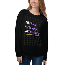 Load image into Gallery viewer, "Not Lazy, Not Crazy, Not giving up" Autoimmune Awareness Unisex Sweatshirt