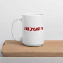 Load image into Gallery viewer, "#BLEEPCANCER" Mug