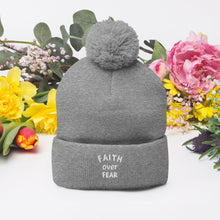 Load image into Gallery viewer, "Faith Over Fear" Pom-Pom Beanie