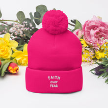 Load image into Gallery viewer, "Faith Over Fear" Pom-Pom Beanie