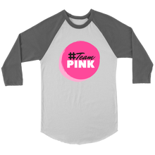 Load image into Gallery viewer, "Team Pink" Raglan Unisex Shirt